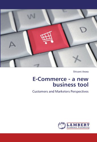 E-Commerce - a new business tool: Customers and Marketers Perspectives