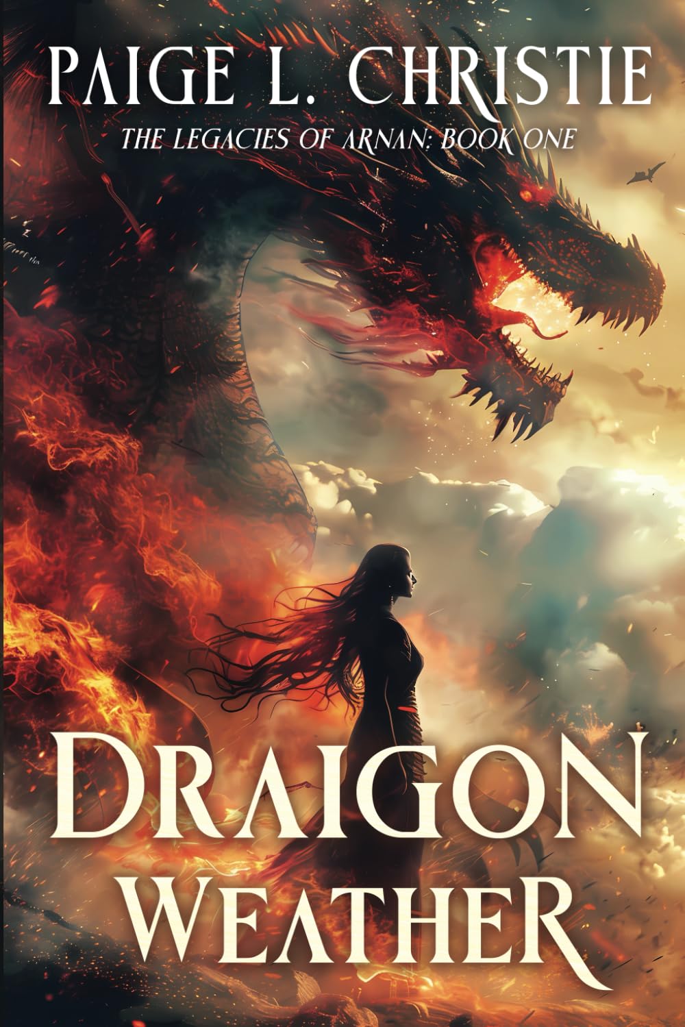 Draigon Weather: The Legacies of Arnan: Book 1: The Legacies of Arnan: Book One