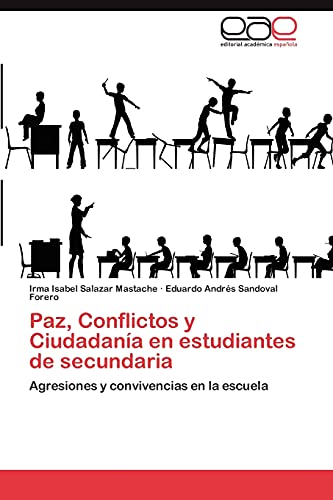 Paz, Conflictos y Ciudadanía en estudiantes de secundaria: Agresiones y convivencias en la escuela