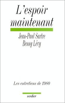L'espoir maintenant : les entretiens de 1980. Mot de la fin