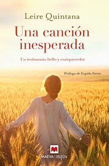 Una canción inesperada : un testimonio bello y enriquecedor (Maeva Inspira)