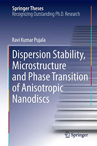 Dispersion Stability, Microstructure and Phase Transition of Anisotropic Nanodiscs (Springer Theses)