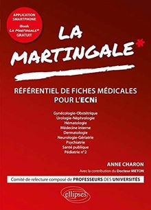 La martingale : référentiel de fiches médicales pour l'ECNi. Vol. 2. Gynécologie-obstétrique, urologie-néphrologie, hématologie, médecine interne, dermatologie, neurologie-gériatrie, psychiatrie, santé publique, pédiatrie n° 2