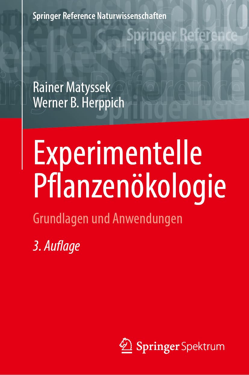 Experimentelle Pflanzenökologie: Grundlagen und Anwendungen (Springer Reference Naturwissenschaften)