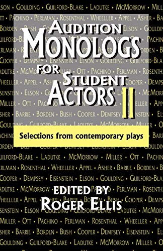 Audition Monologs for Student Actors II: Selections from Contemporary Plays