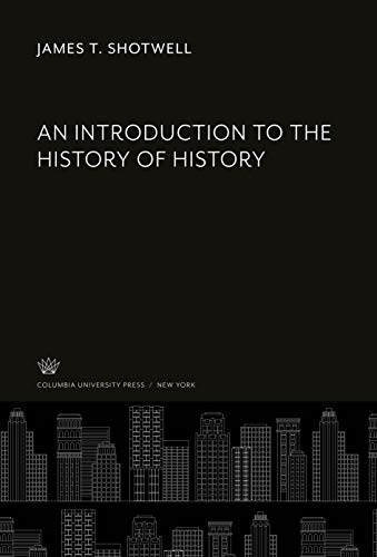 An Introduction to the History of History