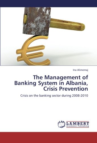 The Management of Banking System in Albania, Crisis Prevention: Crisis on the banking sector during 2008-2010