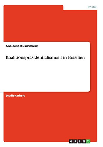 Koalitionspräsidentialismus I in Brasilien