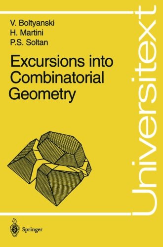 Excursions into Combinatorial Geometry (Universitext)