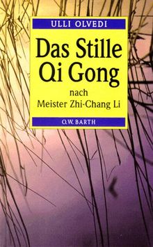 Das Stille Qi Gong nach Meister Zhi- Chang Li