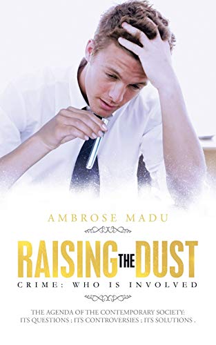 Raising The Dust: Crime: Who is Involved