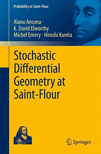 Stochastic Differential Geometry at Saint-Flour (Probability at Saint-Flour)