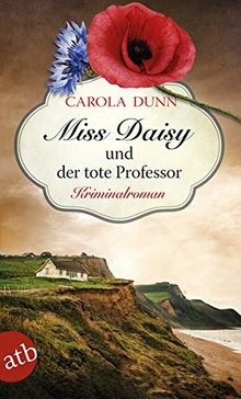 Miss Daisy und der tote Professor: Kriminalroman (Miss Daisy ermittelt, Band 7) von Dunn, Carola | Buch | Zustand gut