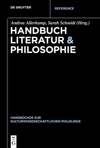 Handbuch Literatur & Philosophie (Handbücher zur kulturwissenschaftlichen Philologie)