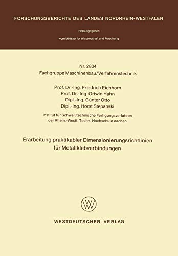 Erarbeitung praktikabler Dimensionierungsrichtlinien für Metallklebverbindungen (Forschungsberichte des Landes Nordrhein-Westfalen)