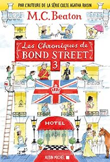 Les chroniques de Bond Street : romans. Vol. 3