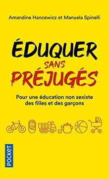 Eduquer sans préjugés : pour une éducation non sexiste des filles et des garçons