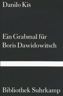 Ein Grabmal für Boris Dawidowitsch. Sieben Kapitel ein und derselben Geschichte.
