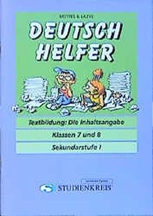 Deutsch Helfer "Textbildung: Die Inhaltsangabe": Klassen 7 und 8, mit Lösungsheft