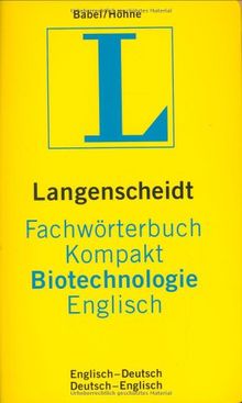 Langenscheidt Fachwörterbuch Kompakt Biotechnologie Englisch: Englisch-Deutsch/Deutsch-Englisch