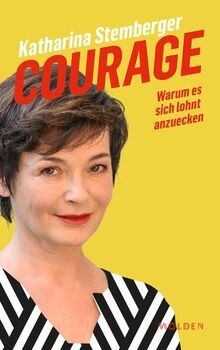 Courage: Warum es sich lohnt anzuecken
