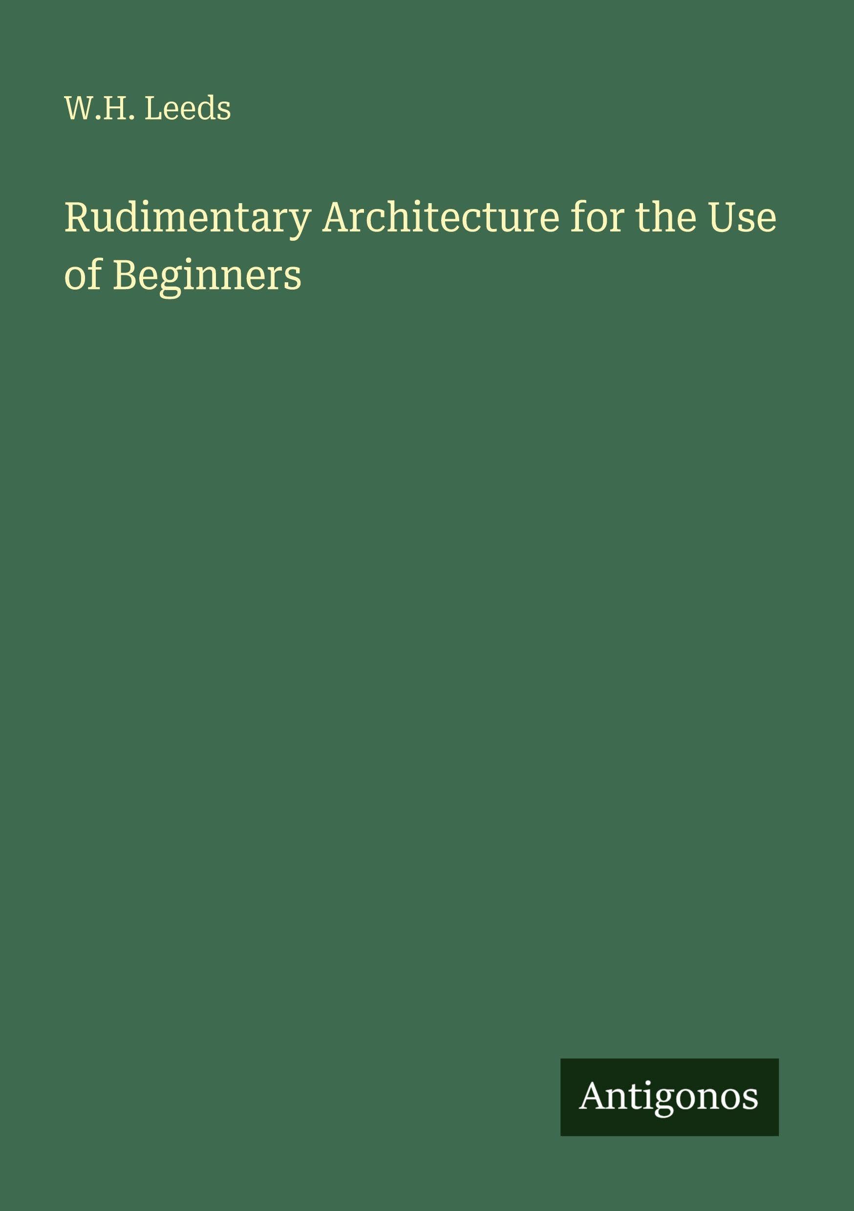 Rudimentary Architecture for the Use of Beginners