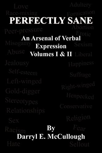 PERFECTLY SANE: An Arsenal of Verbal Expression Volumes I & II
