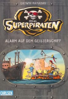 Die Superpiraten, Band 3: Alarm auf dem Geisterschiff