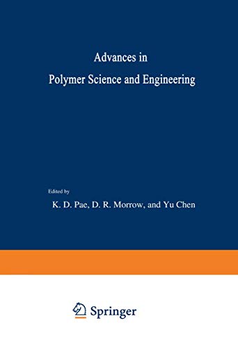 Advances in Polymer Science and Engineering: Proceedings of the Symposium on Polymer Science and Engineering held at Rutgers University, October 26–27, 1972