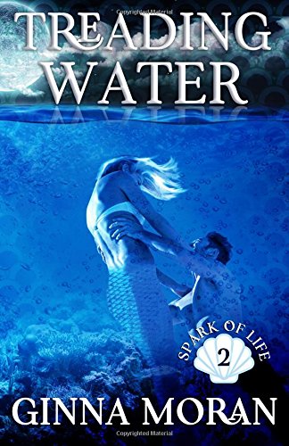 Treading Water (Spark of Life, Band 2)