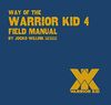 Way of the Warrior Kid 4 Field Manual