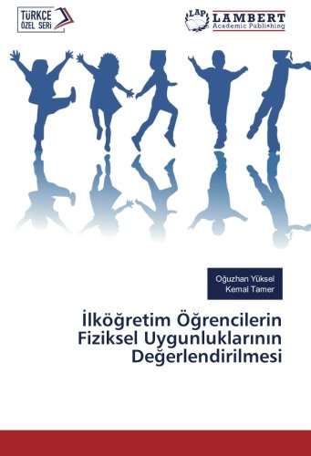 İlköğretim Öğrencilerin Fiziksel Uygunluklarının Değerlendirilmesi