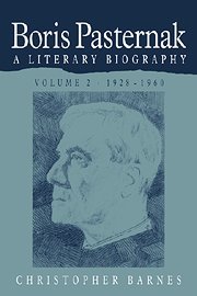 Boris Pasternak: Volume 2, 1928–1960: A Literary Biography (Boris Pasternak: A Literary Biography)