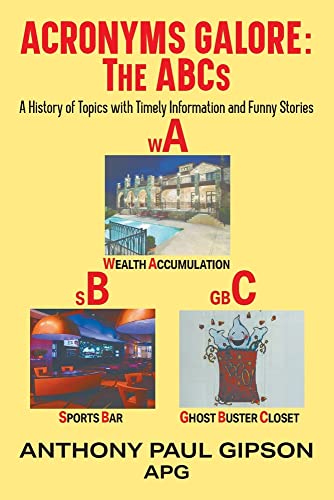 Acronyms Galore: A History of Topics with Timely Information and Funny Stories