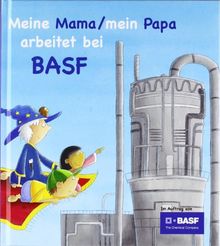 Meine Mama / Mein Papa arbeitet bei BASF