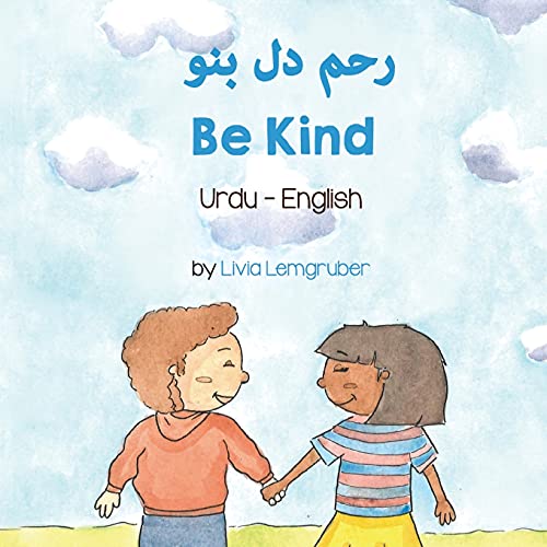 Be Kind (Urdu -English) (Language Lizard Bilingual Living in Harmony)