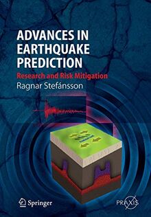 Advances in Earthquake Prediction: Research and Risk Mitigation (Springer Praxis Books)
