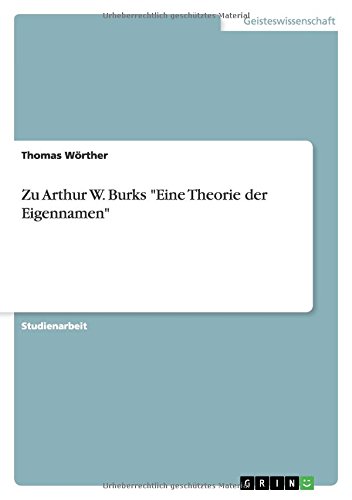 Zu Arthur W. Burks Eine Theorie der Eigennamen