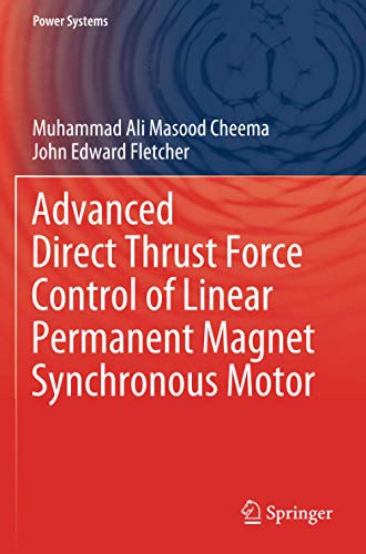 Advanced Direct Thrust Force Control of Linear Permanent Magnet Synchronous Motor (Power Systems)