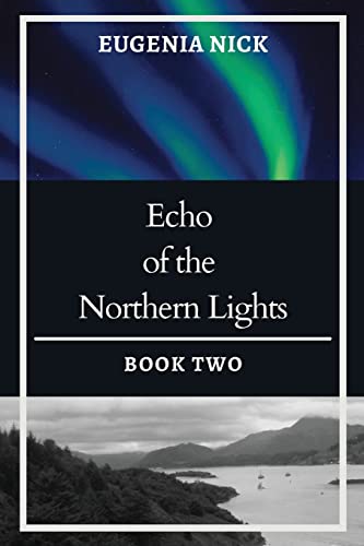 Echo of the Northern Lights: Northern Lights Series: Book Two (Northern Lights Series - Vol. 2, Band 1)