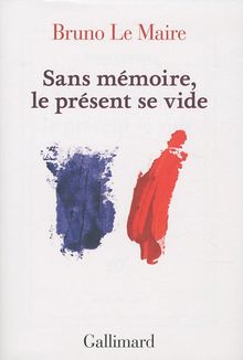 Sans mémoire, le présent se vide