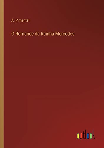 O Romance da Rainha Mercedes