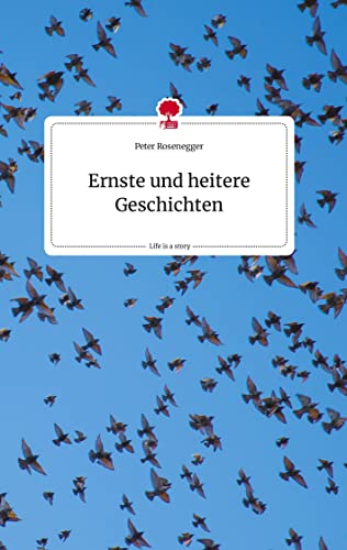 Ernste und heitere Geschichten. Life is a Story - story.one