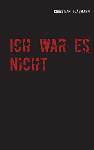 Ich war es nicht
