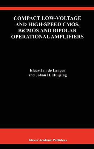 Compact Low-Voltage and High-Speed CMOS, BiCMOS and Bipolar Operational Amplifiers (The Springer International Series in Engineering and Computer Science, 520, Band 520)