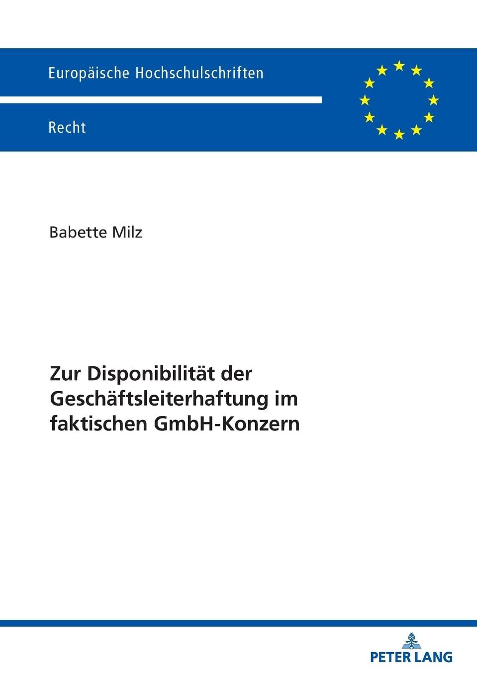 Zur Disponibilität der Geschäftsleiterhaftung im faktischen GmbH-Konzern