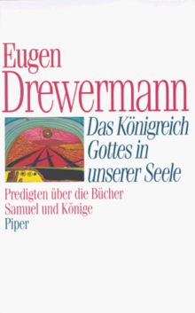 Das Königreich Gottes in unserer Seele. Predigten über die Bücher Samuel und Könige