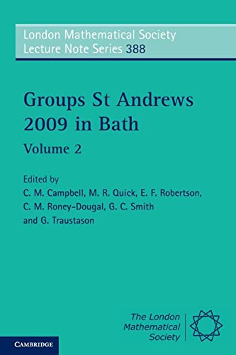 Groups St Andrews 2009 in Bath (London Mathematical Society Lecture Note Series, Band 388)