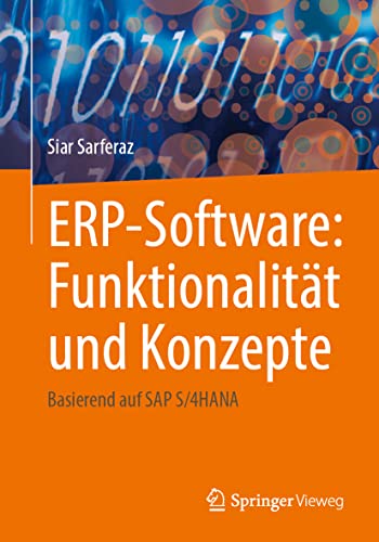 ERP-Software: Funktionalität und Konzepte: Basierend auf SAP S/4HANA