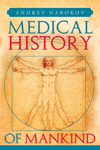 Medical History of Mankind: How Medicine is Changing Life on the Planet